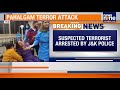 First Arrest Made in Pahalgam Terror Attack That Killed 26 Civilians | News9
