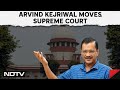 Kejriwal Arrest News | Arvind Kejriwal Goes To SC Against Arrest In Liquor Policy Case