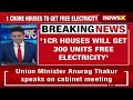 1 Cr Houses To Get 300 Units Of Free Electricity | Anurag Thakur Briefs Media | NewsX  - 05:06 min - News - Video