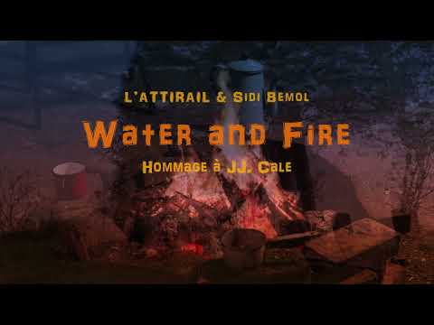 CSB Productions - Water and Fire (Dedicated to JJ Cale)