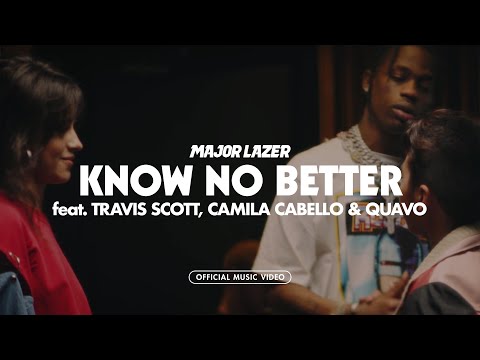 Major Lazer - Know No Better (feat. Travis Scott, Camila Cabello & Quavo)(Official Music Video)