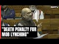 Death Penalty For Mob Lynching Under New Criminal Laws: Amit Shah