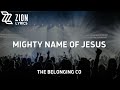 Mighty Name of Jesus  The Belonging Co (Lyric Video)