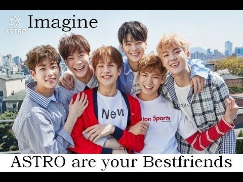 Imagine ASTRO are your bestfriends (VOSTFR)