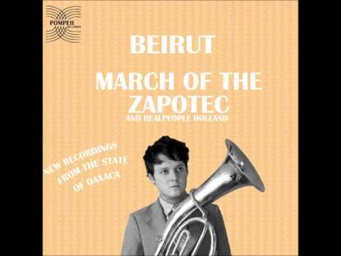 Beirut March of the ZapotecHolland (2009)