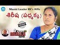 Talking Politics : Maoist Leader RK's Wife Sirisha (Padmakka)- Interview
