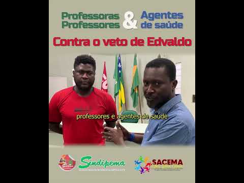 Sindipema e Sacema unidos contra o veto de Edvaldo Nogueira