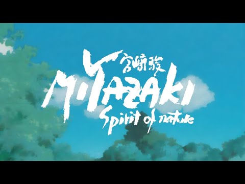 Miyazaki: Spirit of Nature'