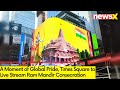 A Moment of Global Pride | Times Square to Live Stream Ram Mandir Consecration | NewsX