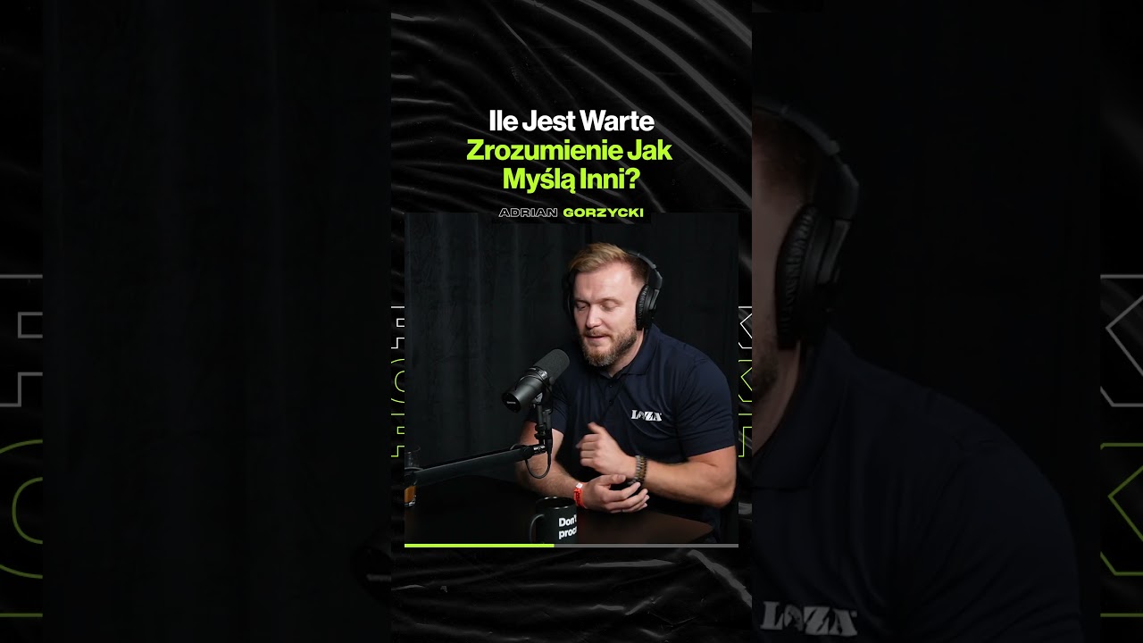 Ile Jest Warte Zrozumienie, Jak Myślą Inni? – ft. Adrian Gorzycki @PrzygodyPrzedsiebiorcow