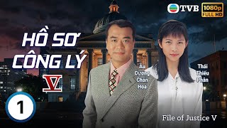 TVB lồng tiếng Hồ Sơ Công Lý V (The File Of Justice V) 1/45 | Âu Dương Chấn Hoa, Tuyên Huyên | 1997