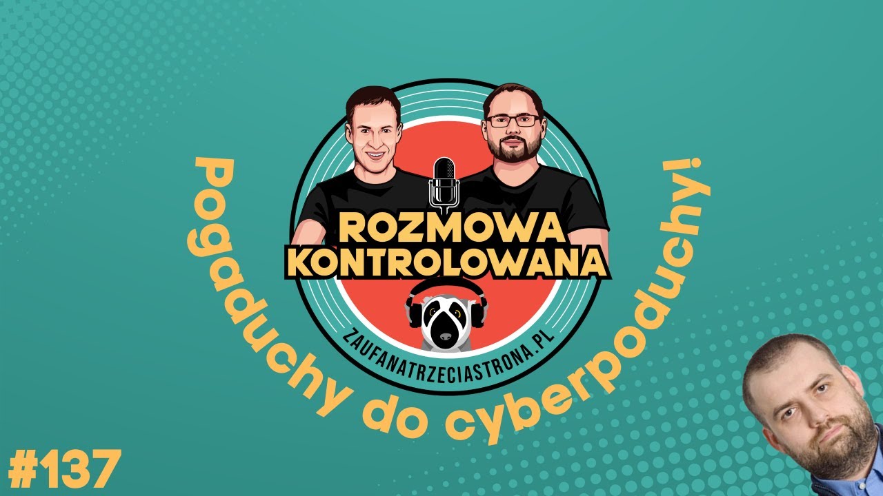 RK137 - Pogaduchy do cyberpoduchy! | Rozmowa Kontrolowana