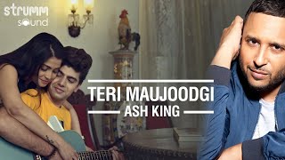 Ash King - Teri Maujoodgi