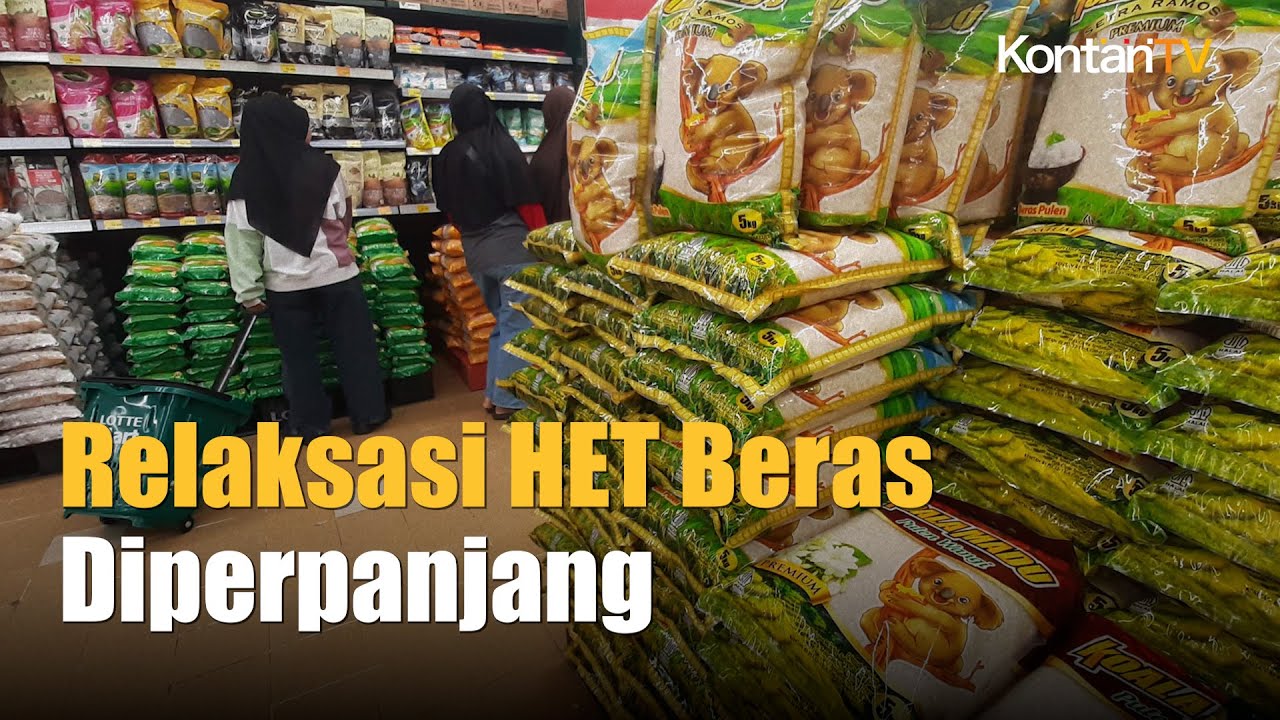 Relaksasi Het Beras Medium Dan Premium Diperpanjang Kontan News