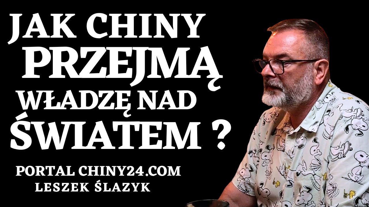🤔 W CO INWESTUJĄ CHINCZYCY ? JAKIE MAJĄ PLANY NA ROK 2049 ? 🇨🇳CHINY24.COM LESZEK ŚLAZYK #2/3