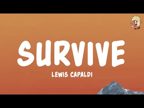 Lewis Capaldi - Survive (Lyrics)