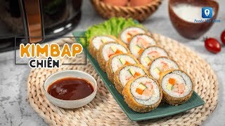 Hướng dẫn cách làm món KIMBAP CHIÊN | Feedy TV
