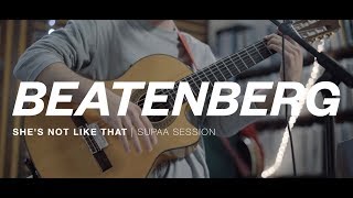 Beatenberg - She&#39;s Not Like That // Supaa Session