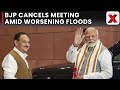 BJP Cancels Key Meeting At JP Nadda’s Residence Today Amid Severe Flood Situation Across States
