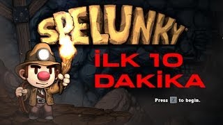 INDIANA JONES HALT ETMİŞ - Spelunky İlk 10 Dakika