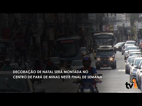 Vídeo: Decoração de Natal será montada no centro de Pará de Minas neste final de semana