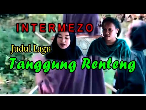 LAGU KOCAK "TANGGUNG RENTENG"!!! [] CIPT. BUNG SURI [] INTERMEZO BAYANGI LE [] LAGU KAILI