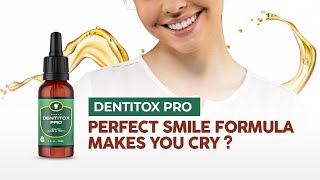 Dentitox Pro Reviews - What Is Dentitox Pro? Negative Side Effects, Complaints | Dentitox Pro Scam?