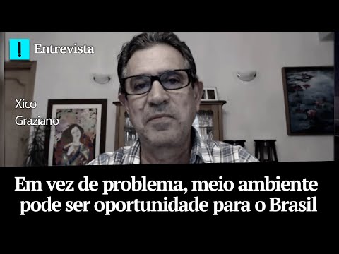 Xico Graziano: em vez de problema, meio ambiente pode ser oportunidade para o Brasil