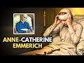 Anne-Catherine Emmerich  La Religieuse qui a Vu la Passion du Christ