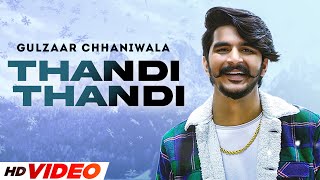 Thandi Thandi – Gulzaar Chhaniwala Video song