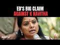 ED K Kavitha I After Probe Agencys Big Claim Against BRS Leader K Kavitha, AAPs Retort