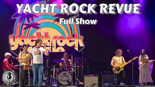 Yacht Rock Revue - Full Show - Syracuse, NY 7/31/2024