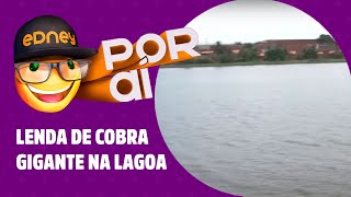 Lenda de cobra gigante na lagoa do Urubu assombra população de Fortaleza
