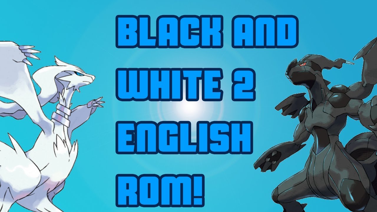Pokemon Black And White 2 Rom Hack Download