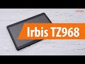 Распаковка Irbis TZ968 / Unboxing Irbis TZ968