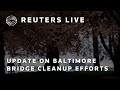 LIVE: Maryland Governor Wes Moore gives update on Baltimore bridge cleanup efforts