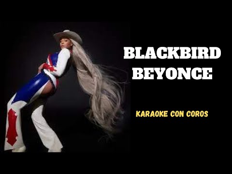 BLACKBIIRD - Beyoncé (Karaoke with chorus)