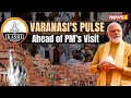 The Kashi Report | Varanasis Pulse | Ahead of PMs Visit
