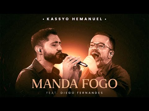Kassyo Hemanuel – Manda Fogo (feat. Diego Fernandes)