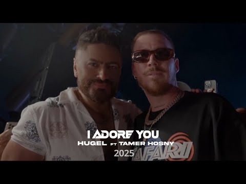 I Adore You (feat. Tamer Hosny) – Hugel, Topic, Arash, Daecolm