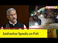 PoK will be reintegrated with India | Jaishankar Speaks on PoK | NewsX