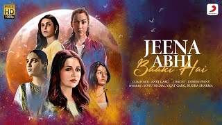 Jeena Abhi Baaki Hain – Sonu Nigam, Yajat Garg & Rudra Sharma Video HD