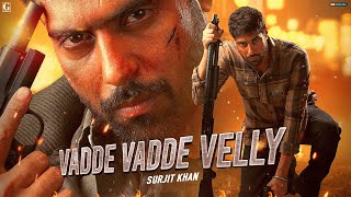 Vadde Vadde Velly ~ Surjit Khan (Tufang) | Punjabi Song Video HD