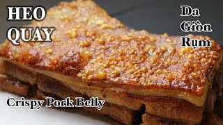 Heo Quay Da Giòn - Crispy Pork Belly - Chia sẻ kinh nghiệm làm heo quay DA GIÒN RỤM
