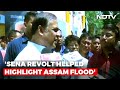 Sena Revolt Helped Highlight Assam Flood: Chief Minister Himanta Sarma