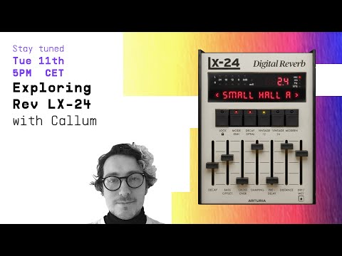 Livestream | _Exploring Rev LX-24 with Callum