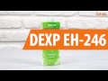Распаковка DEXP EH-246 / Unboxing DEXP EH-246