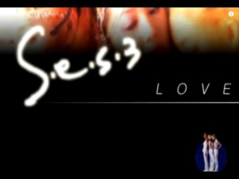 S.E.S. - Love