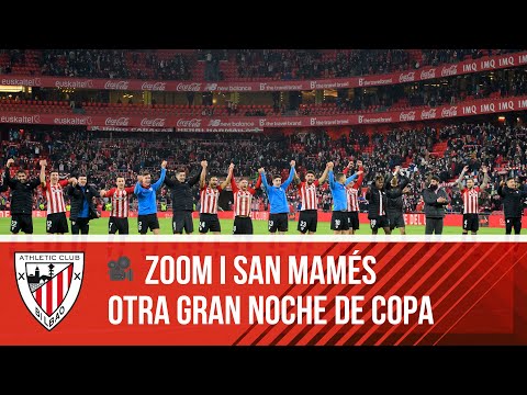 🎥 ZOOM I Otra gran noche de Copa en San Mamés