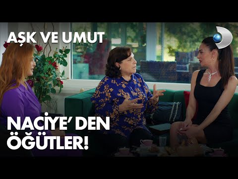 Naciye'den Handan'a evlilik öğütleri! - Aşk ve Umut 9. Bölüm